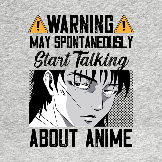 Warning May Spontaneously Start Talking About Anime by Mad Art